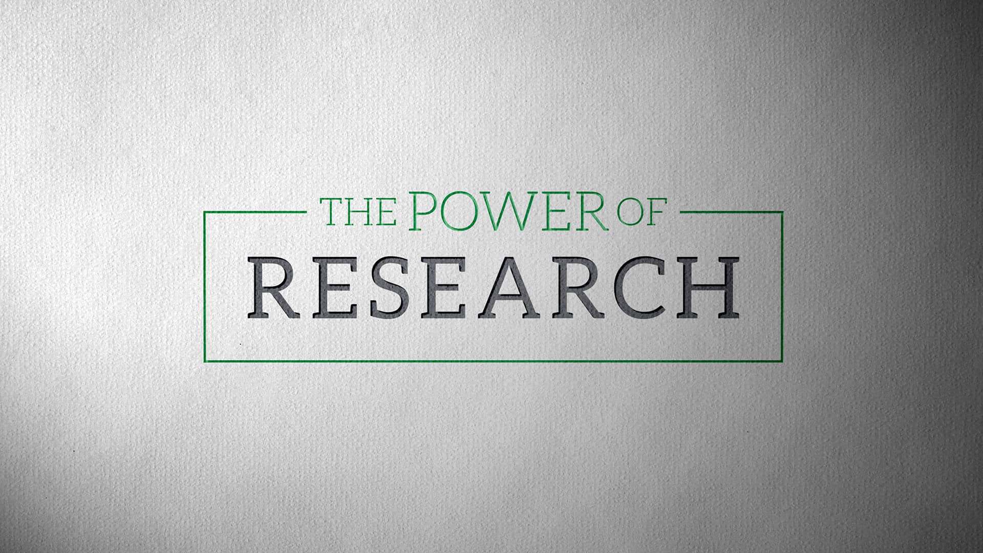 Gray and green graphic with the text 'the power of research'