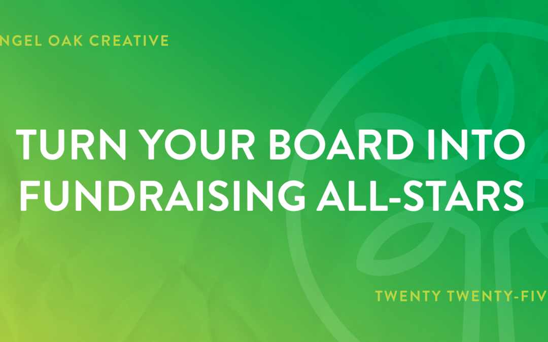 TURNING YOUR BOARD INTO FUNDRAISING ALL-STARS